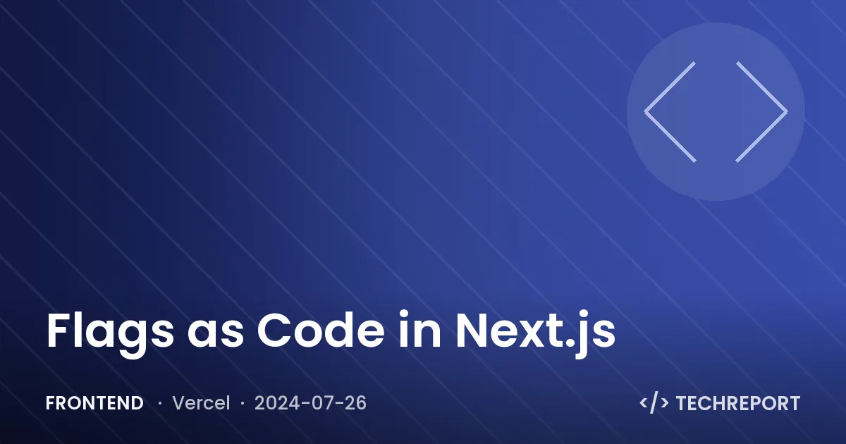 Flags as Code in Next.js