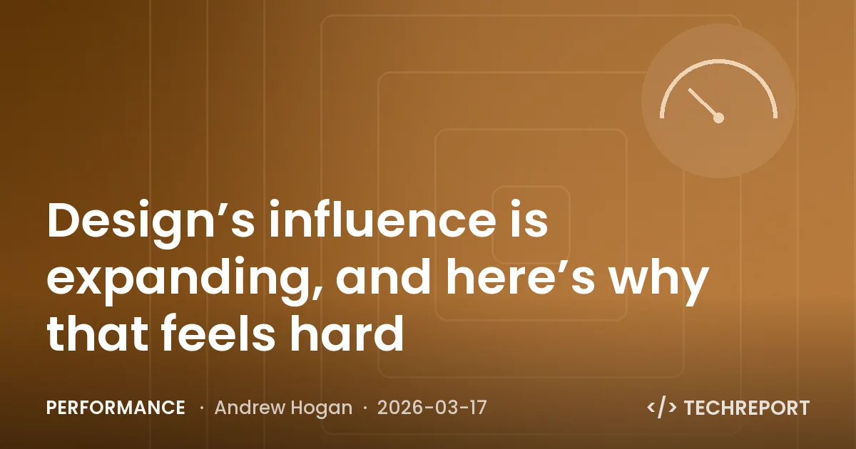 Performance — Design’s influence is expanding, and here’s why that feels hard