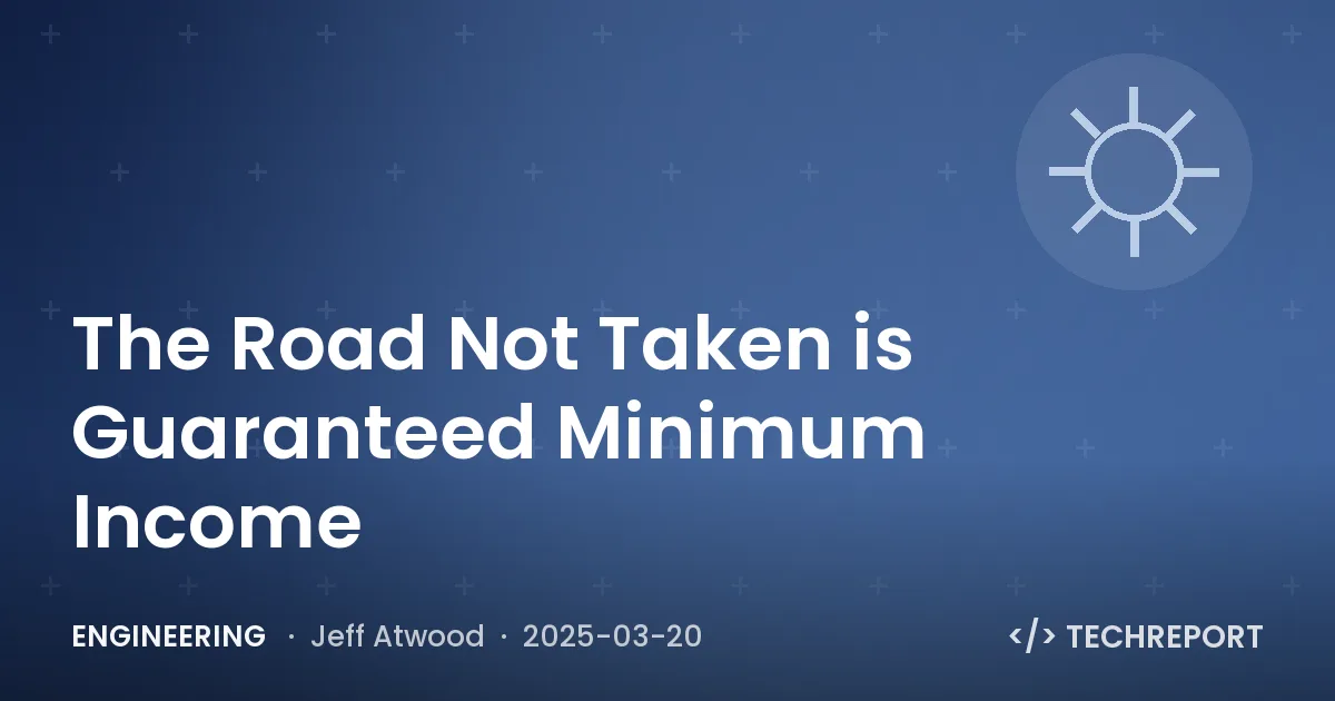 Engineering — The Road Not Taken is Guaranteed Minimum Income
