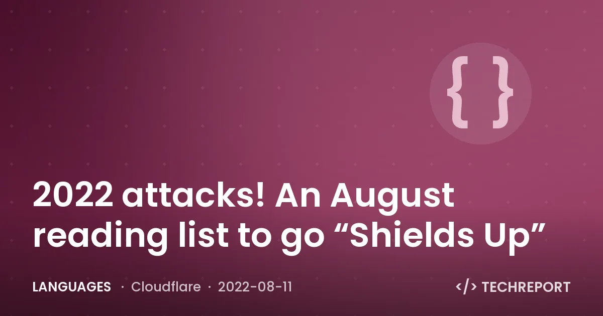 Languages — 2022 attacks! An August reading list to go “Shields Up”