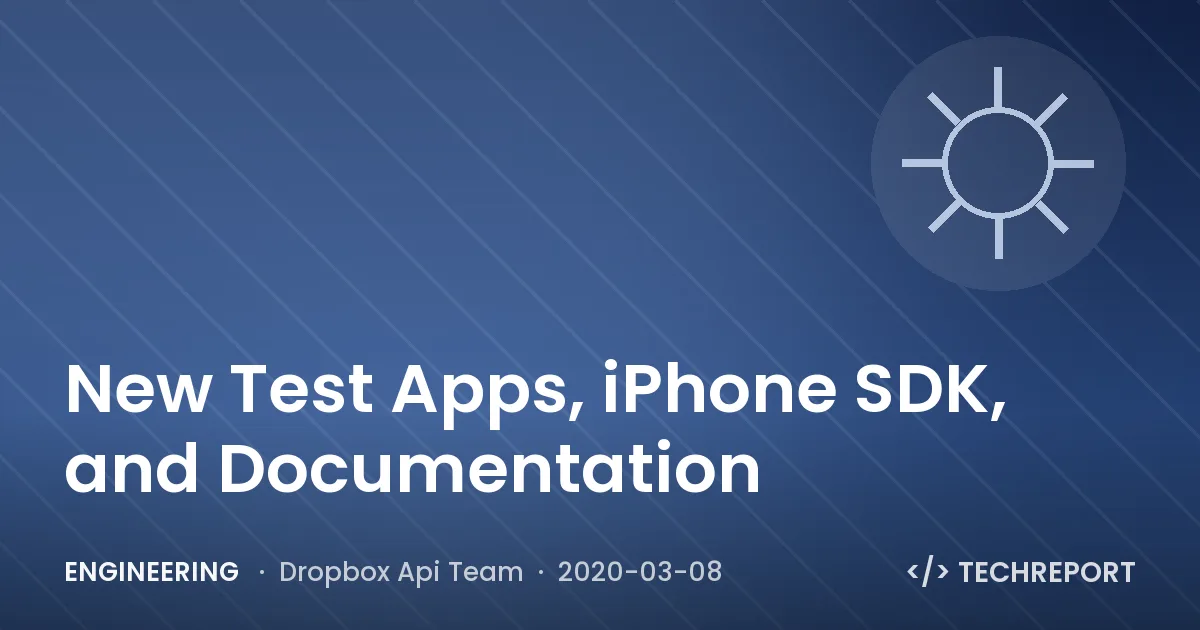 Engineering — New Test Apps, iPhone SDK, and Documentation