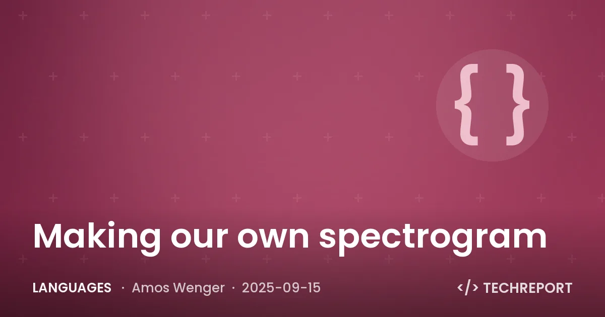 Languages — Making our own spectrogram