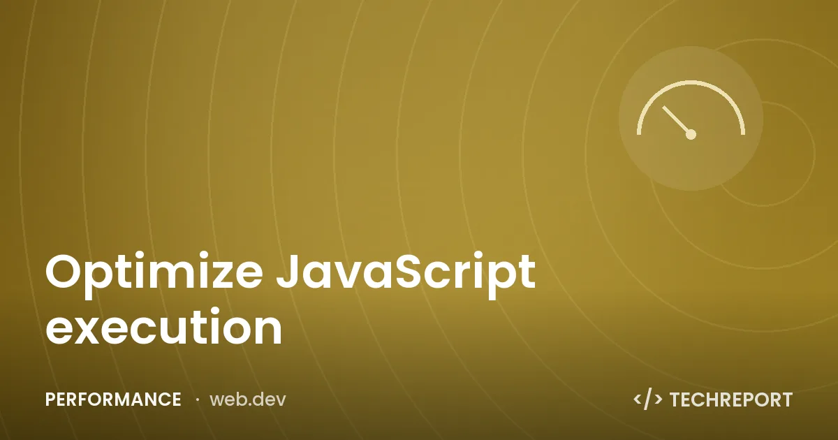 Optimize JavaScript execution
