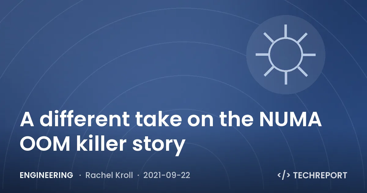 Engineering — A different take on the NUMA OOM killer story