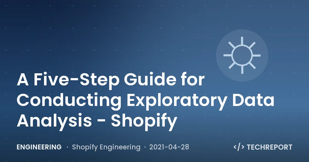 A Five-Step Guide for Conducting Exploratory Data Analysis - Shopify