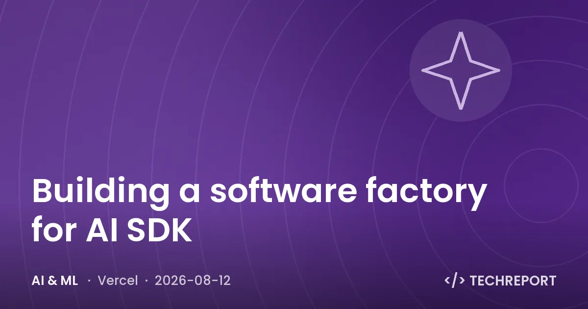 AI & ML — Building a software factory for AI SDK
