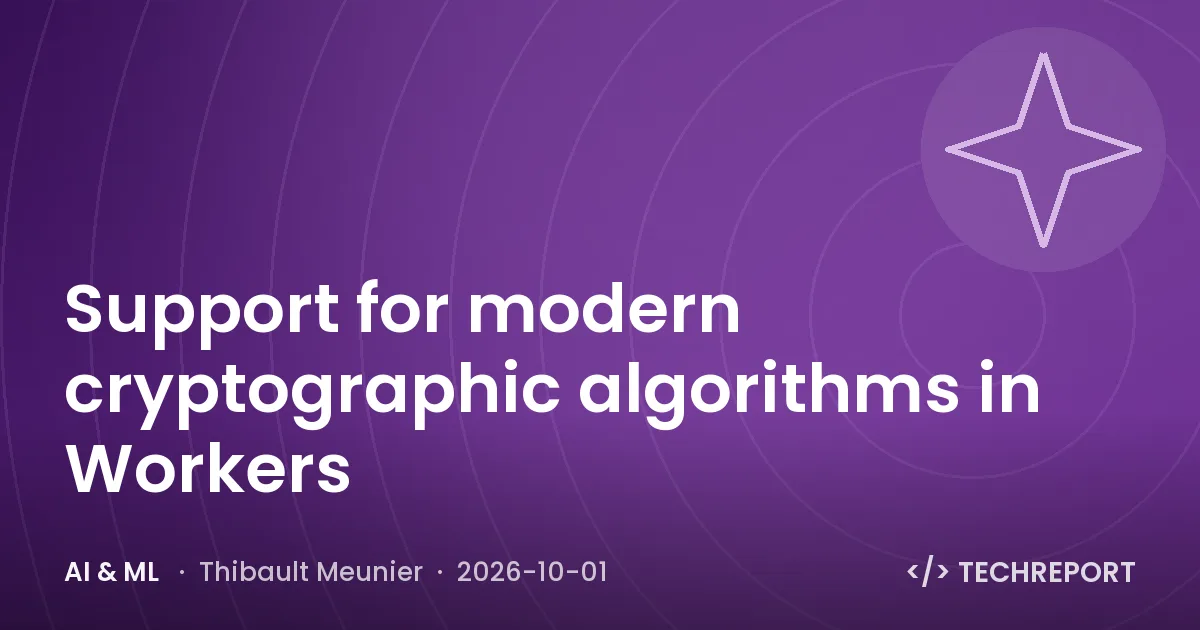 Support for modern cryptographic algorithms in Workers