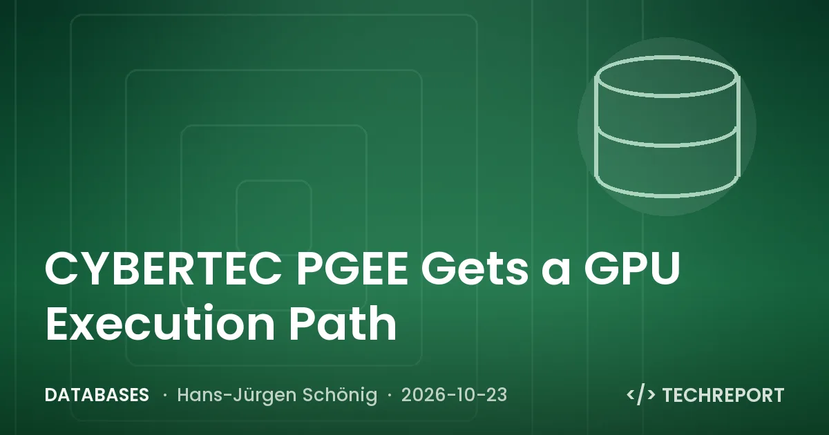 Databases — CYBERTEC PGEE Gets a GPU Execution Path