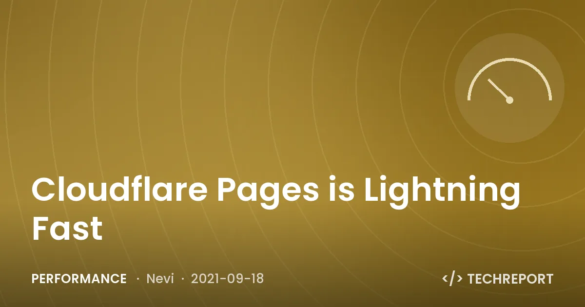 Performance — Cloudflare Pages is Lightning Fast