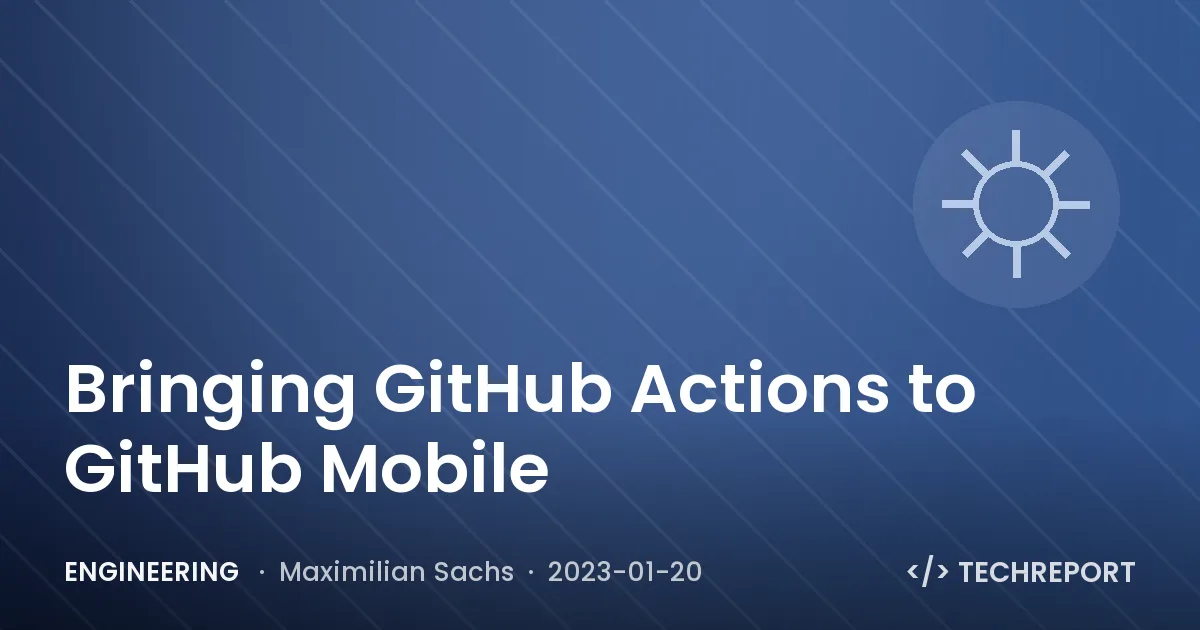 Bringing GitHub Actions to GitHub Mobile