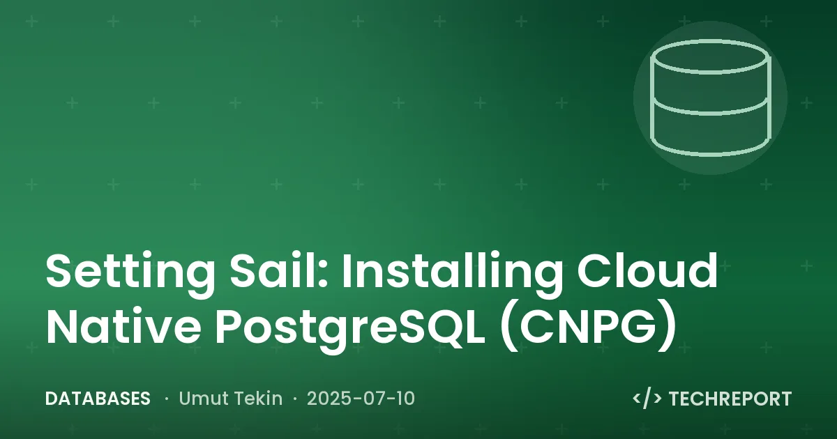 Setting Sail: Installing Cloud Native PostgreSQL (CNPG)