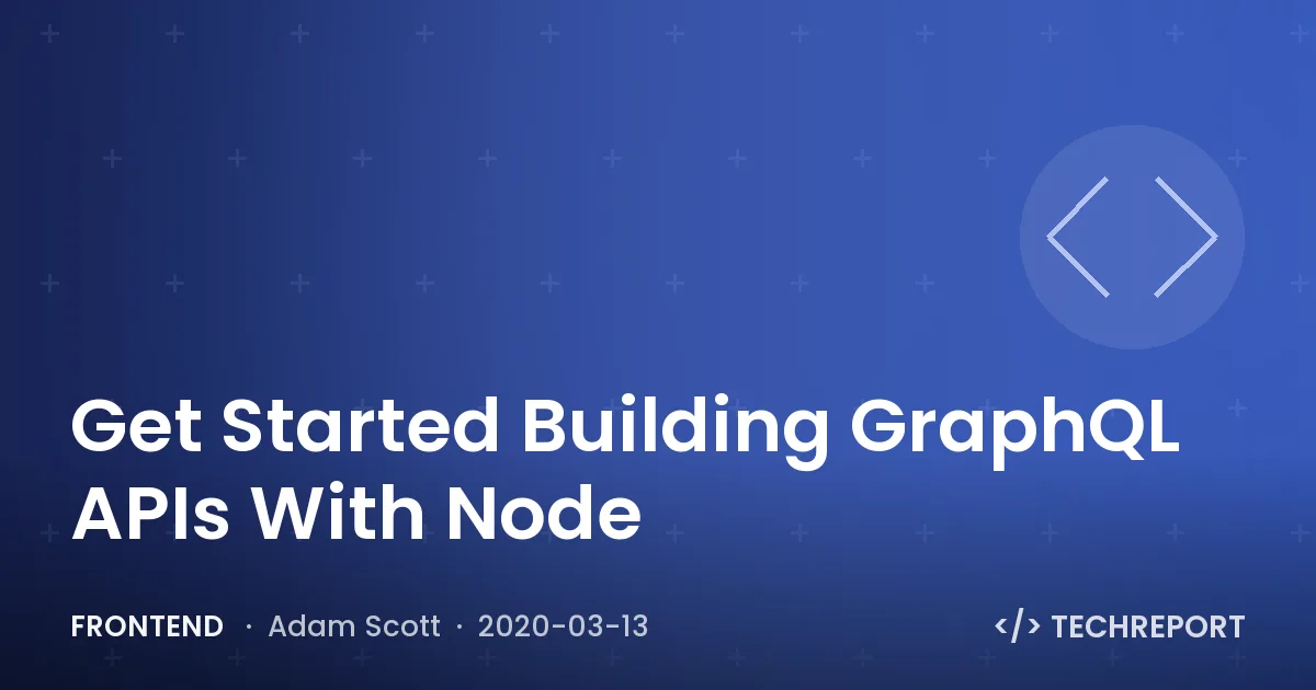 Frontend — Get Started Building GraphQL APIs With Node