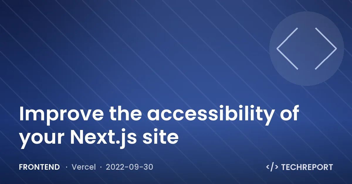 Improve the accessibility of your Next.js site
