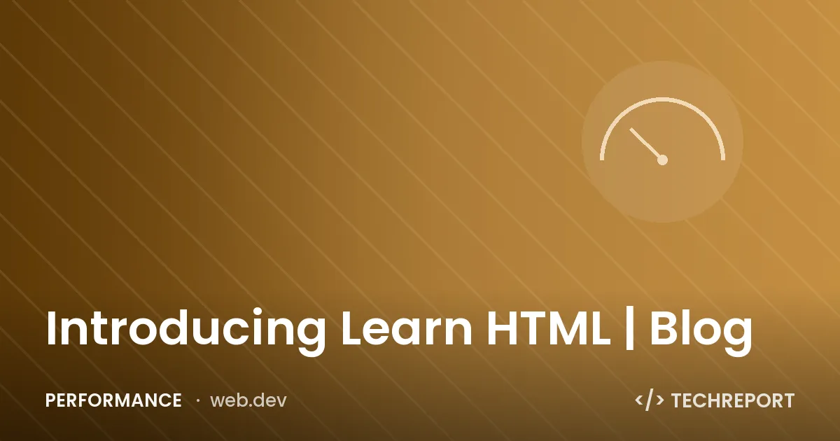Performance — Introducing Learn HTML | Blog
