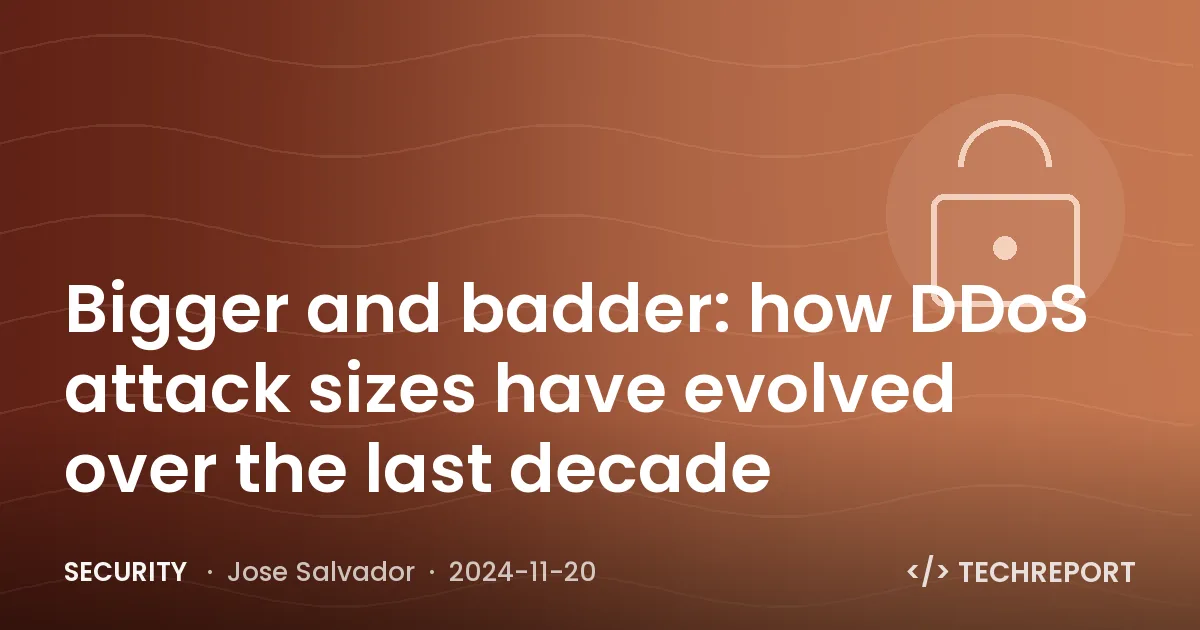 Security — Bigger and badder: how DDoS attack sizes have evolved over the last decade