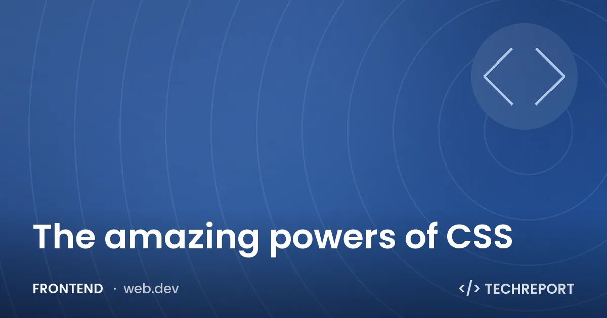 The amazing powers of CSS