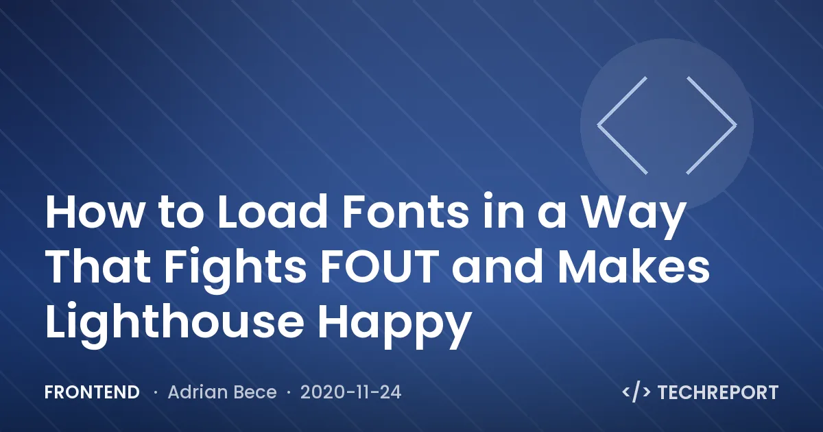 Frontend — How to Load Fonts in a Way That Fights FOUT and Makes Lighthouse Happy