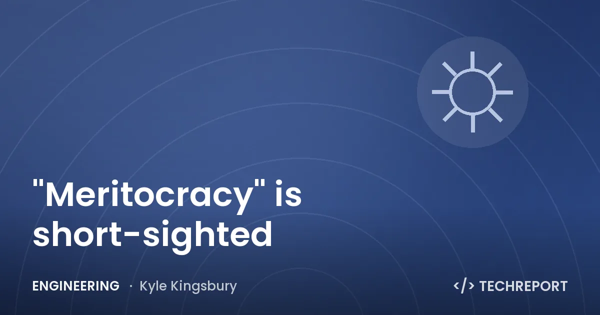"Meritocracy" is short-sighted