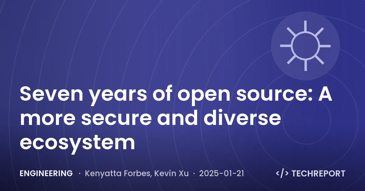 Seven years of open source: A more secure and diverse ecosystem