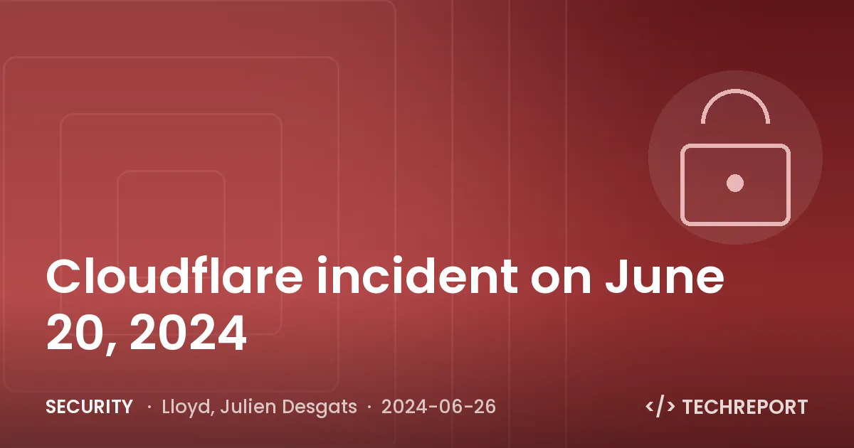 Security — Cloudflare incident on June 20, 2024