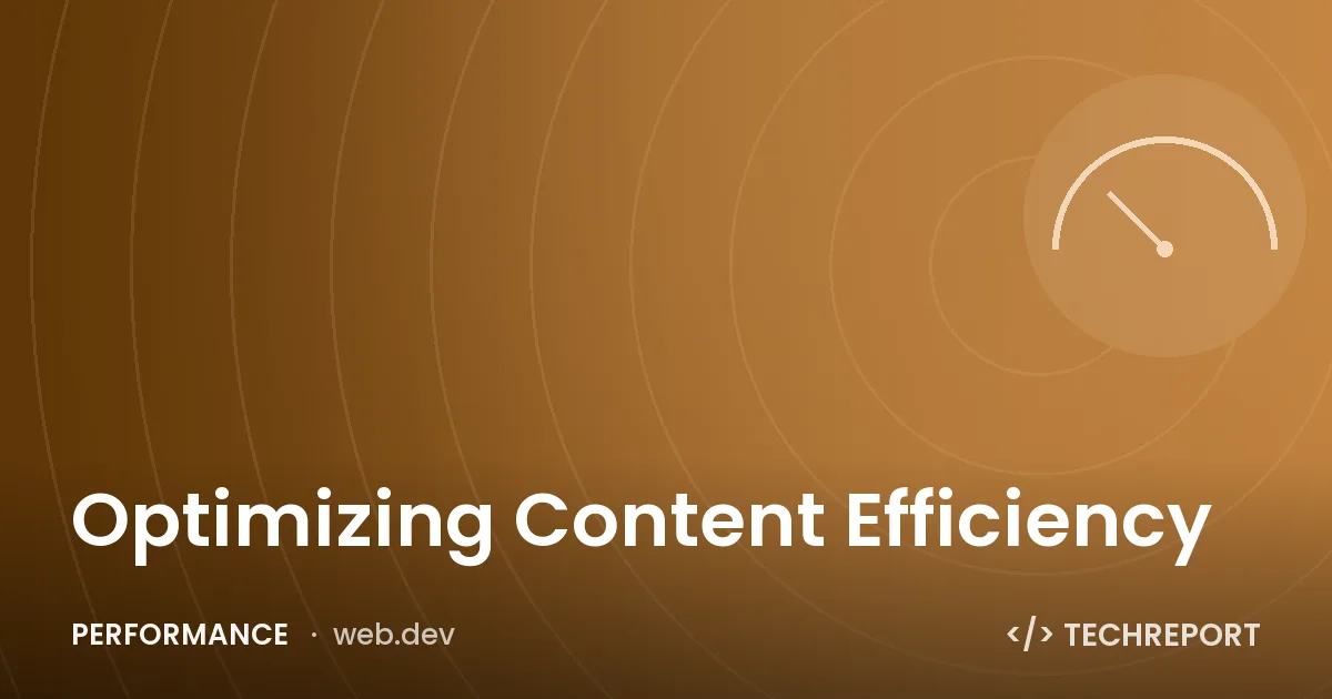 Optimizing Content Efficiency