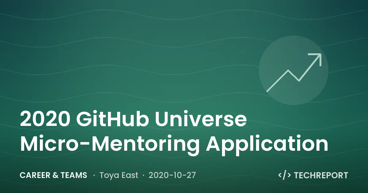 2020 GitHub Universe Micro-Mentoring Application