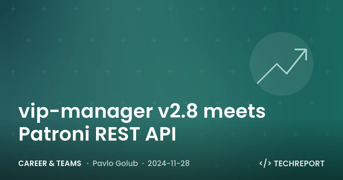 Career & Teams — vip-manager v2.8 meets Patroni REST API