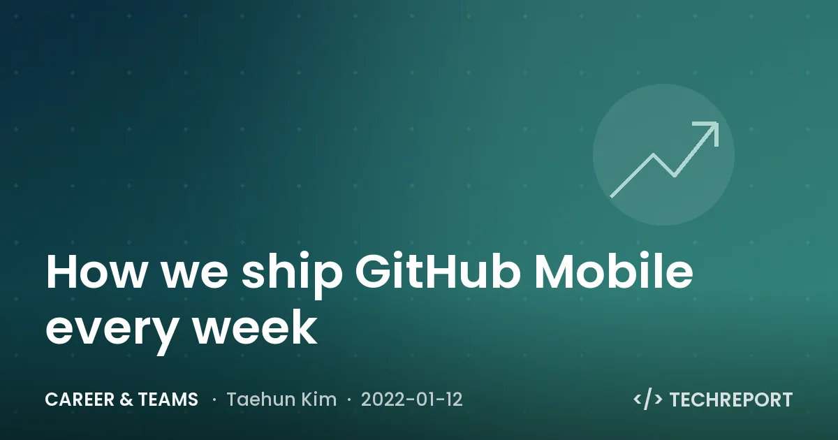 How we ship GitHub Mobile every week