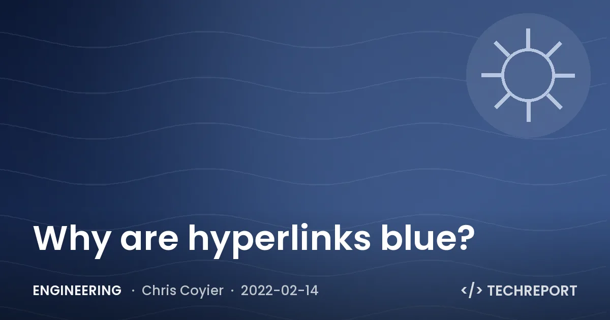 Why are hyperlinks blue?