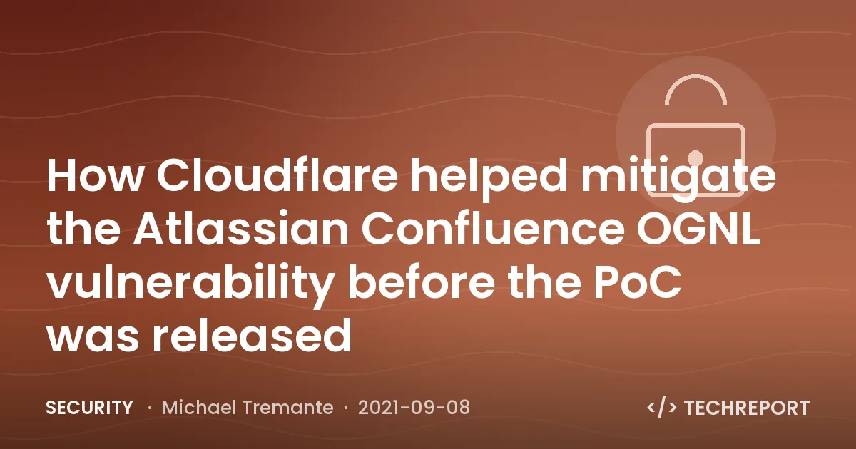 How Cloudflare helped mitigate the Atlassian Confluence OGNL vulnerability before the PoC was released