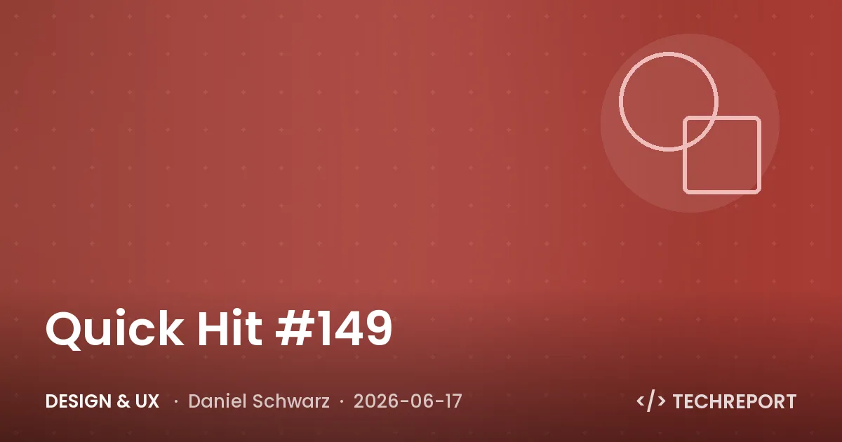 Design & UX — Quick Hit #149
