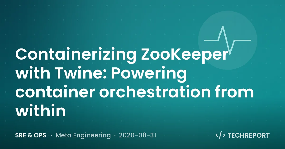 Containerizing ZooKeeper with Twine: Powering container orchestration from within