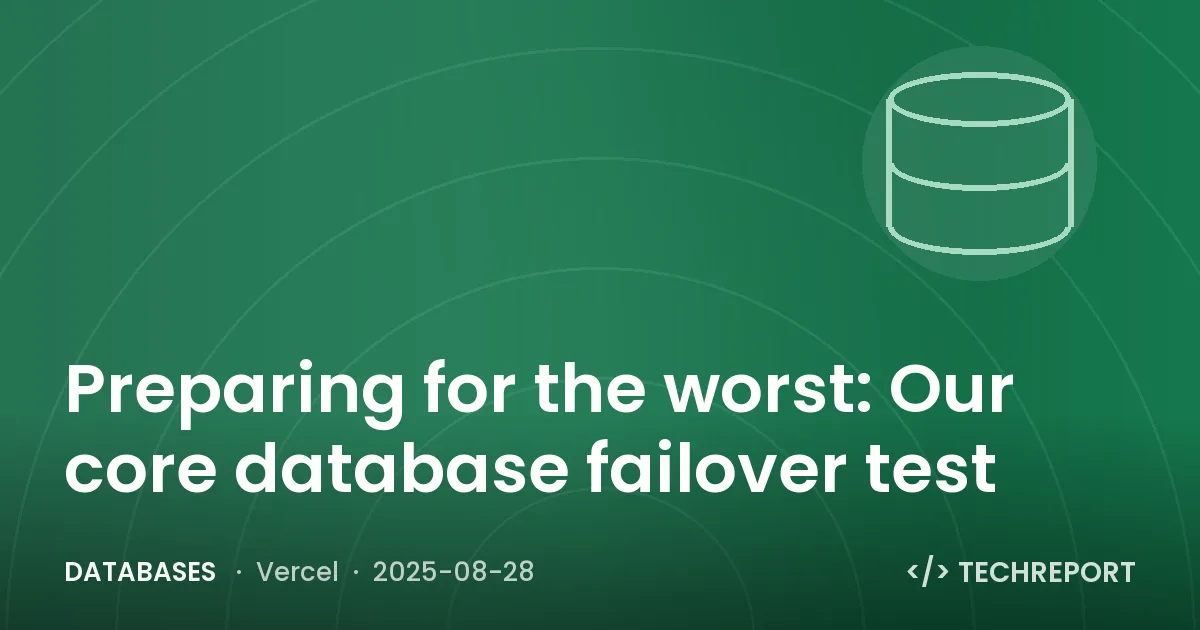 Databases — Preparing for the worst: Our core database failover test