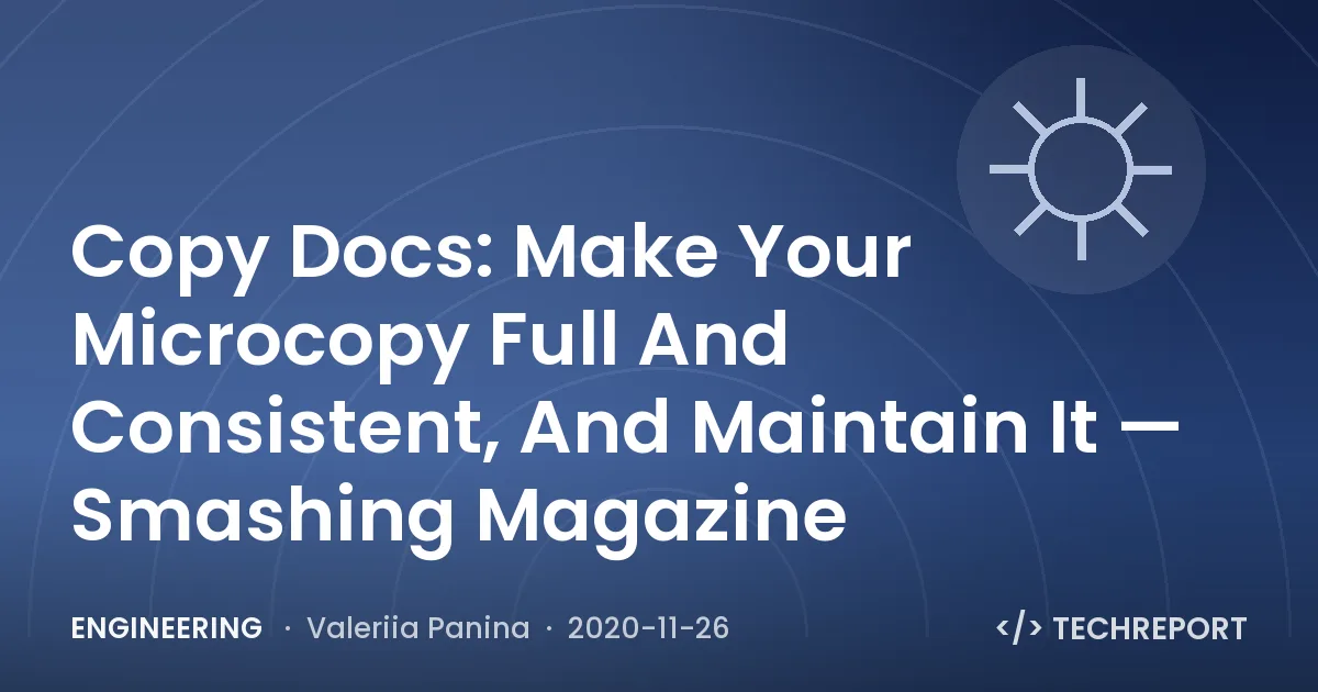 Copy Docs: Make Your Microcopy Full And Consistent, And Maintain It — Smashing Magazine
