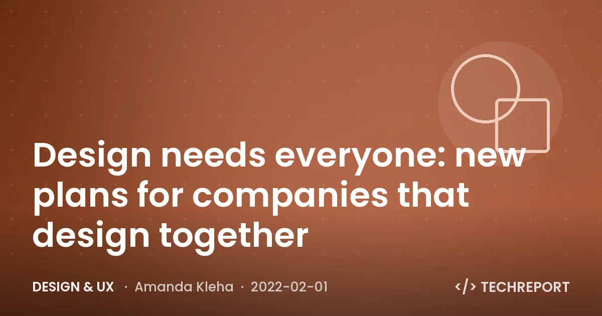 Design needs everyone: new plans for companies that design together