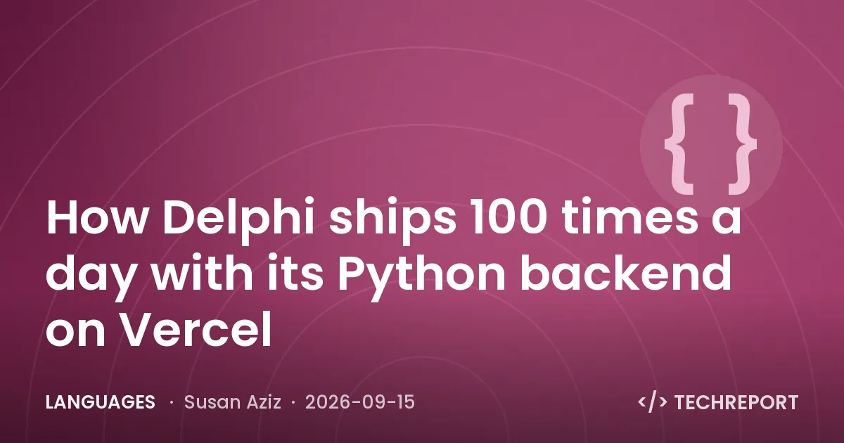 How Delphi ships 100 times a day with its Python backend on Vercel