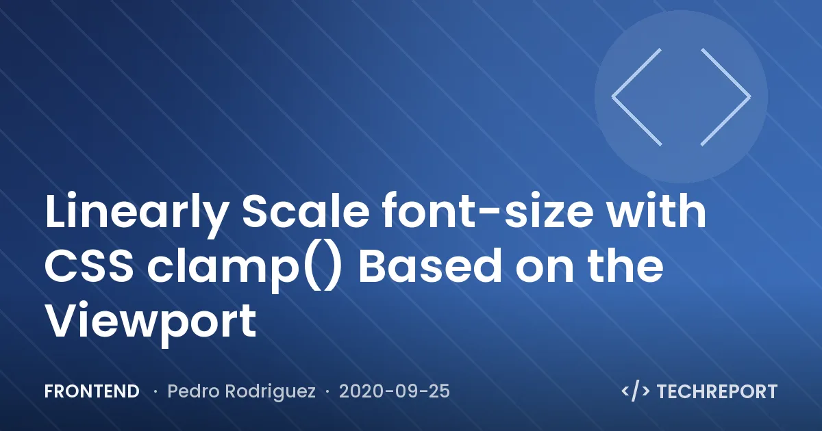 Linearly Scale font-size with CSS clamp() Based on the Viewport