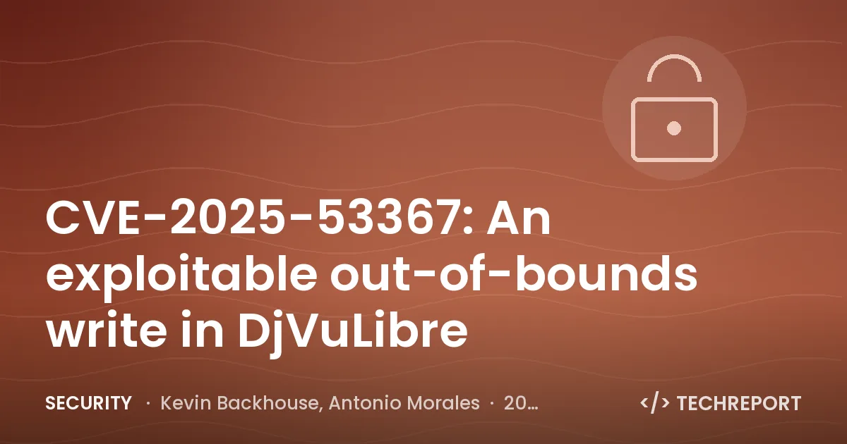 CVE-2025-53367: An exploitable out-of-bounds write in DjVuLibre