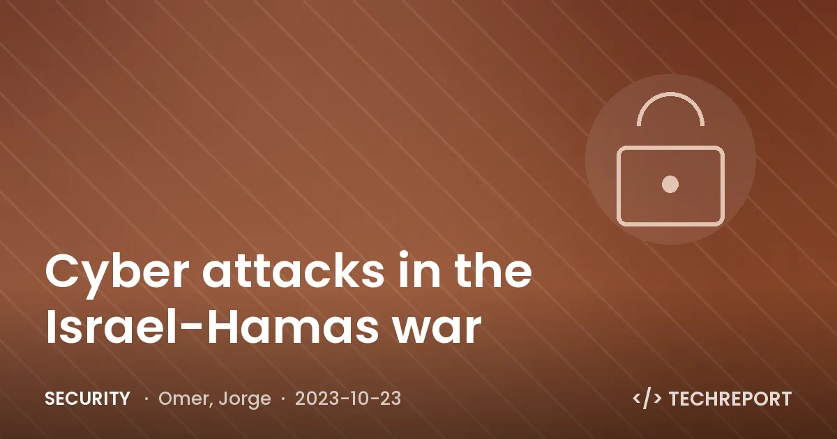 Security — Cyber attacks in the Israel-Hamas war