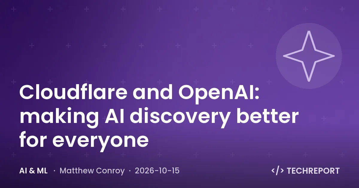 Cloudflare and OpenAI: making AI discovery better for everyone