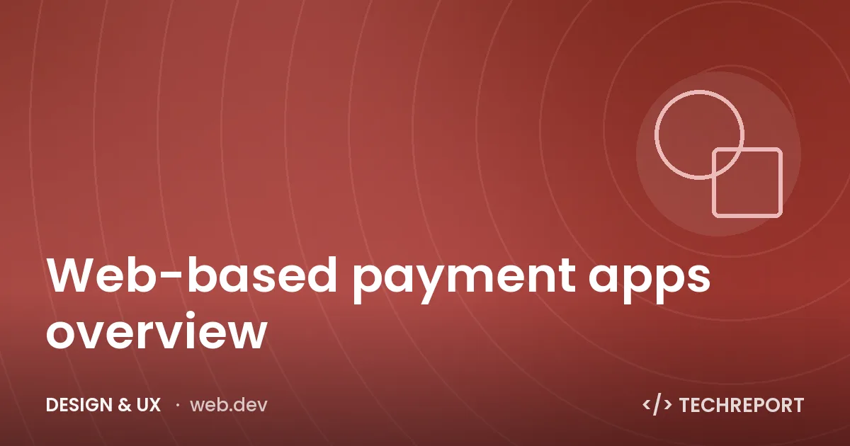 Design & UX — Web-based payment apps overview