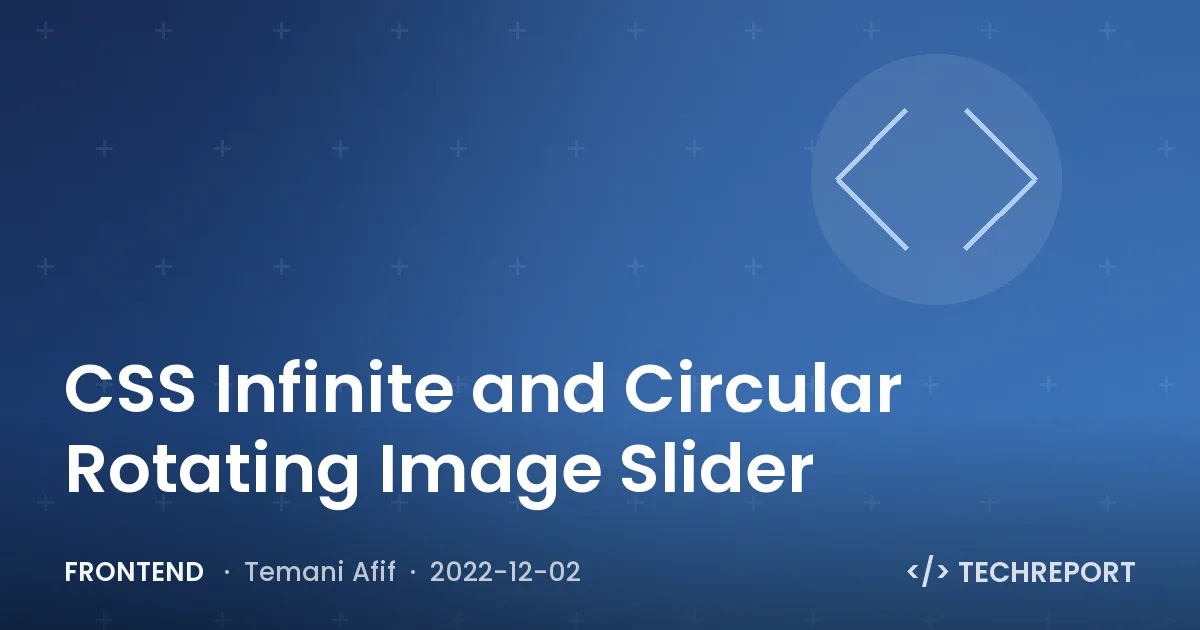 Frontend — CSS Infinite and Circular Rotating Image Slider