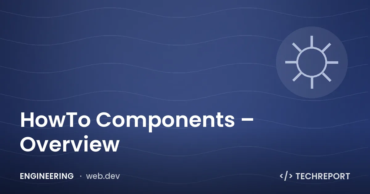 HowTo Components – Overview