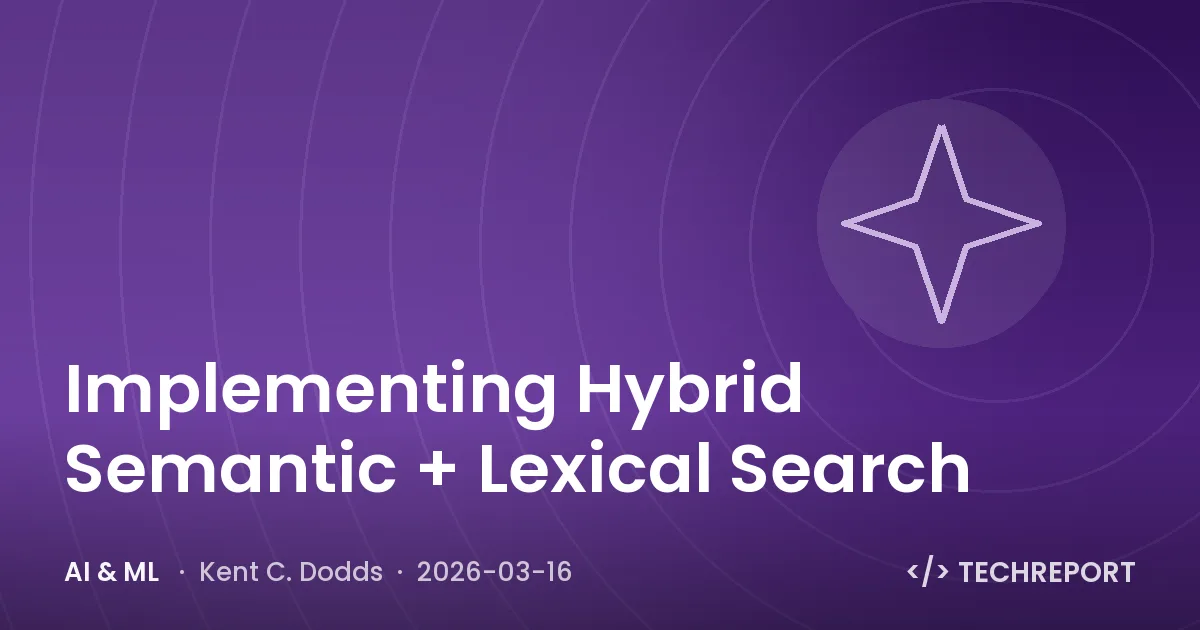 AI & ML — Implementing Hybrid Semantic + Lexical Search