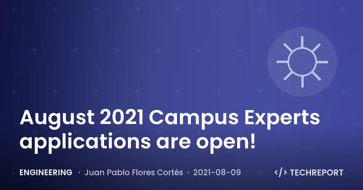 August 2021 Campus Experts applications are open!