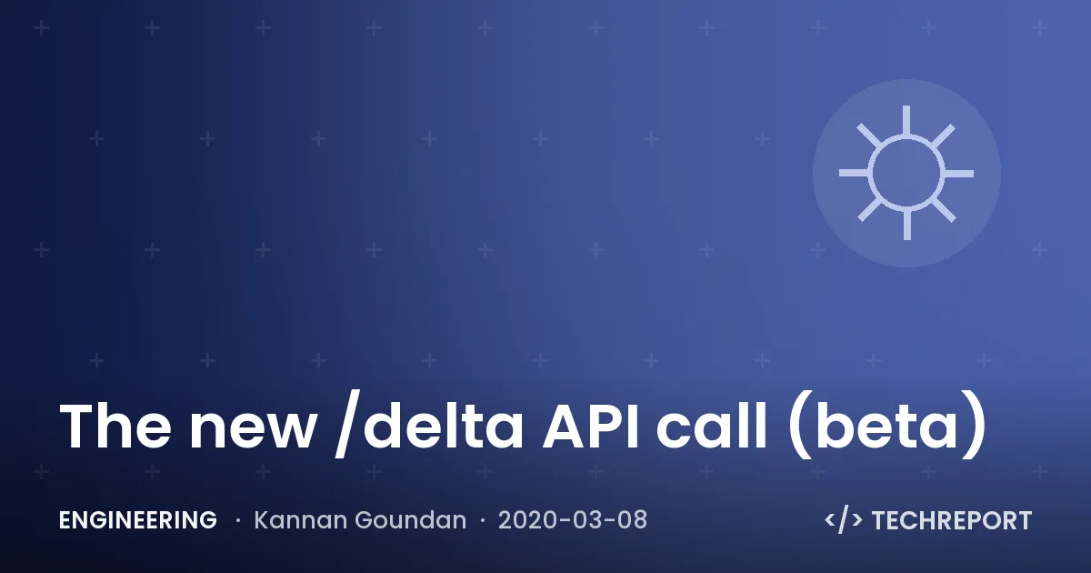 Engineering — The new /delta API call (beta)