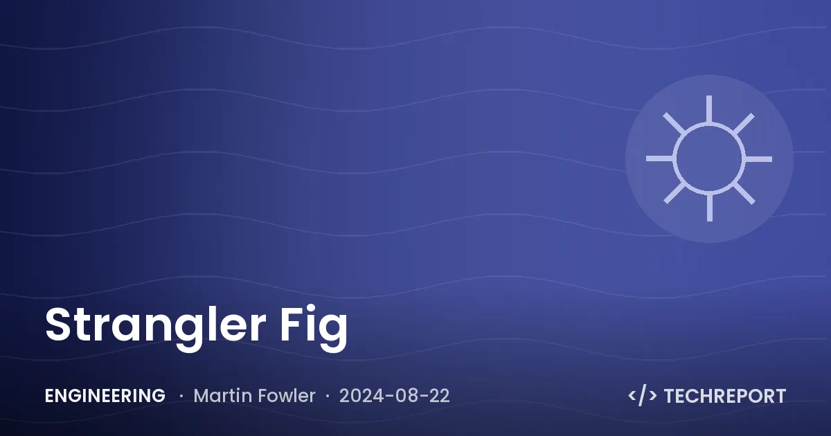 Engineering — Strangler Fig