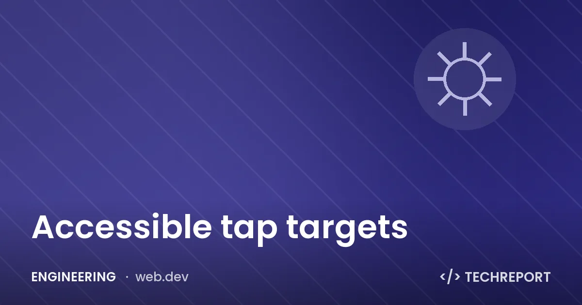 Engineering — Accessible tap targets