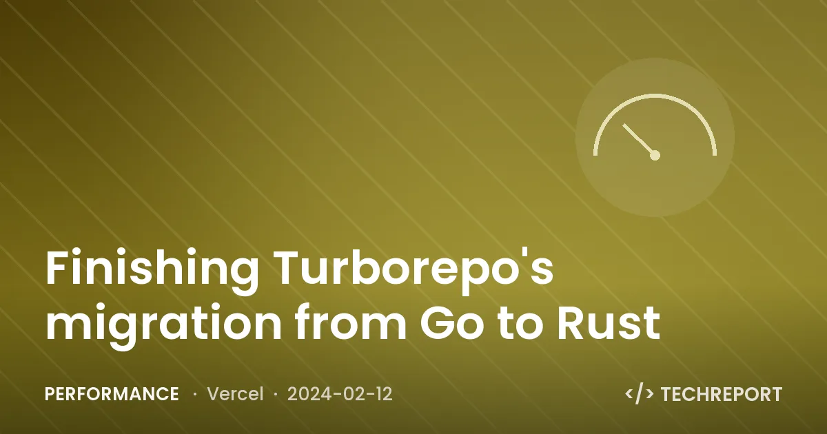 Finishing Turborepo's migration from Go to Rust