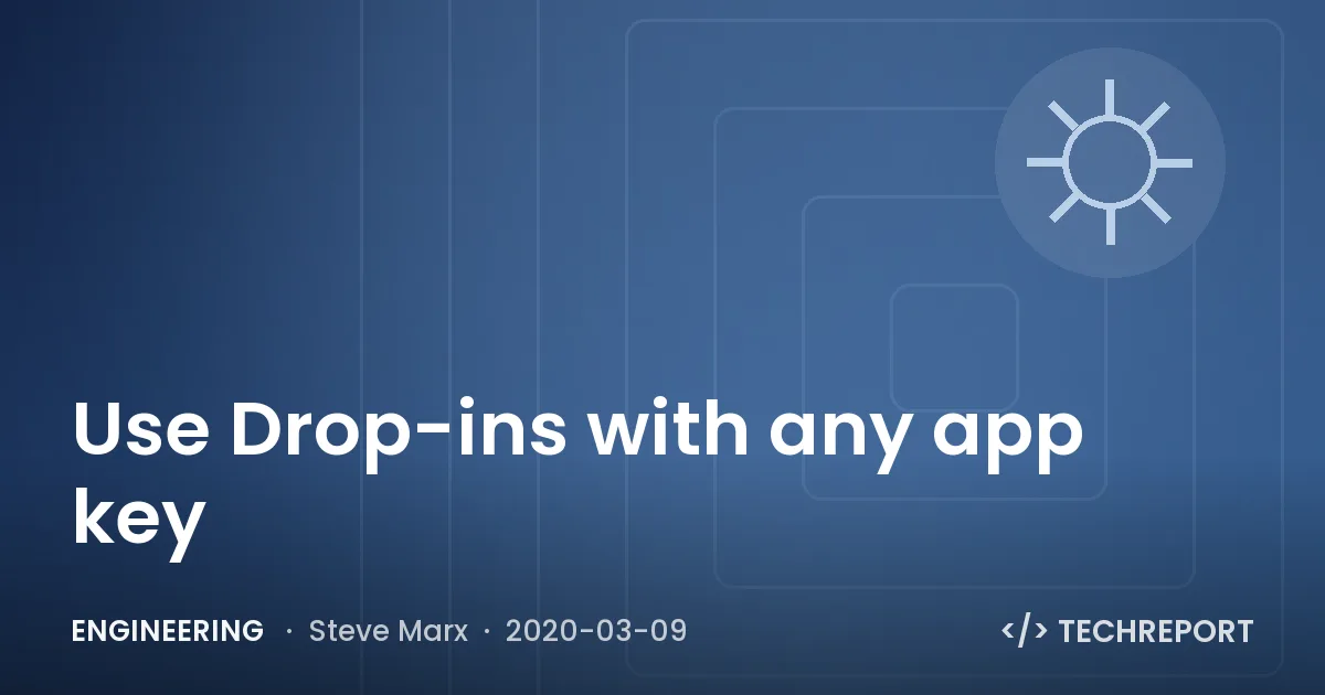 Use Drop-ins with any app key